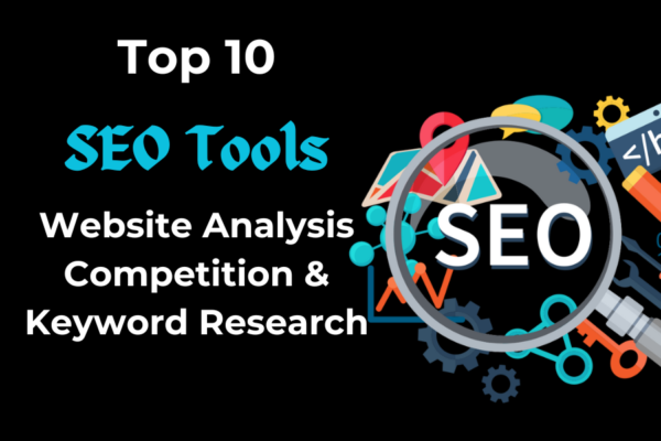 Top 10 SEO Tools for WebSite Analysis Competition & Keyword Research in 2024