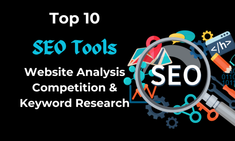 Top 10 SEO Tools for WebSite Analysis Competition & Keyword Research in 2024